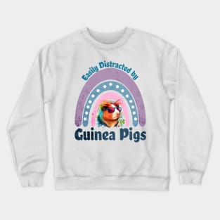 Easily Distracted by Guinea Pigs Crewneck Sweatshirt